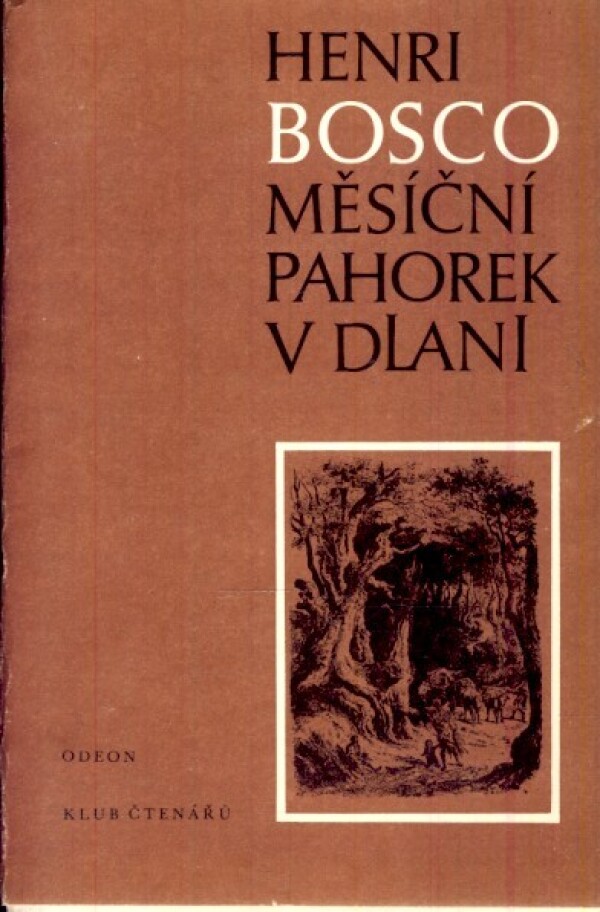 Henri Bosco: MĚSÍČNÍ PAHOREK V DLANI