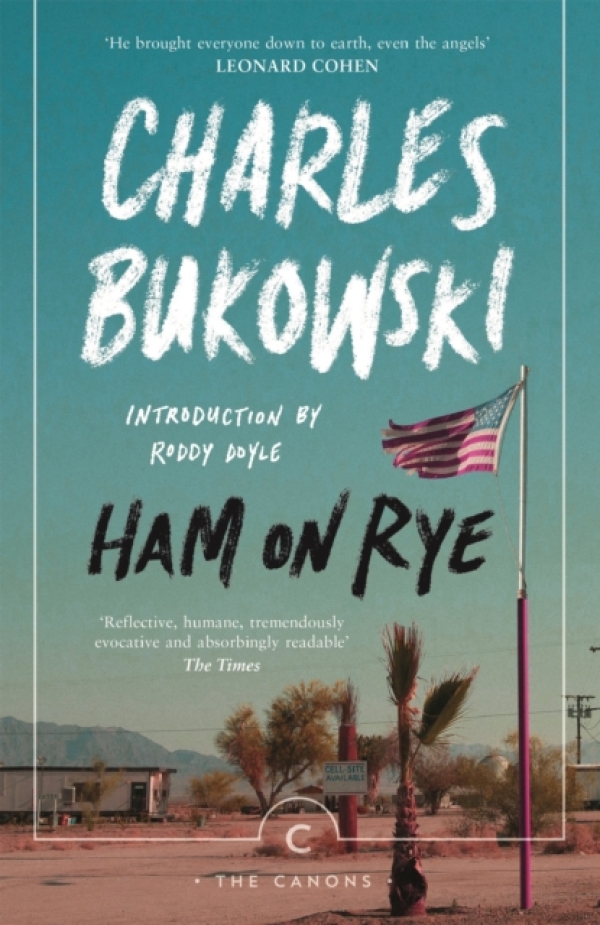 Charles Bukowski: HAM ON RYE