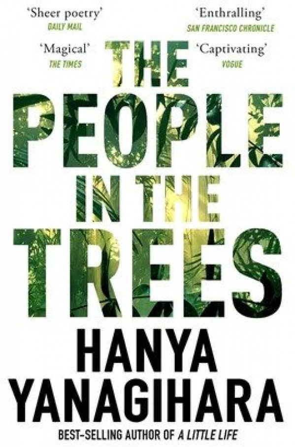 Hanya Yanagihara: THE PEOPLE IN THE TREES