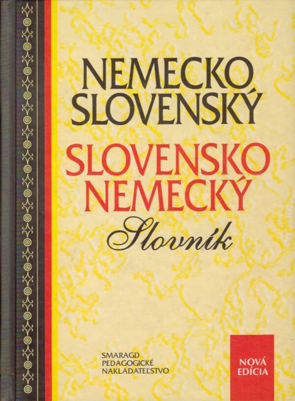 E. Kovácsová, E. Péchyová, A. Vokounová: NEMECKO-SLOVENSKÝ SLOVENSKO-NEMECKÝ SLOVNÍK