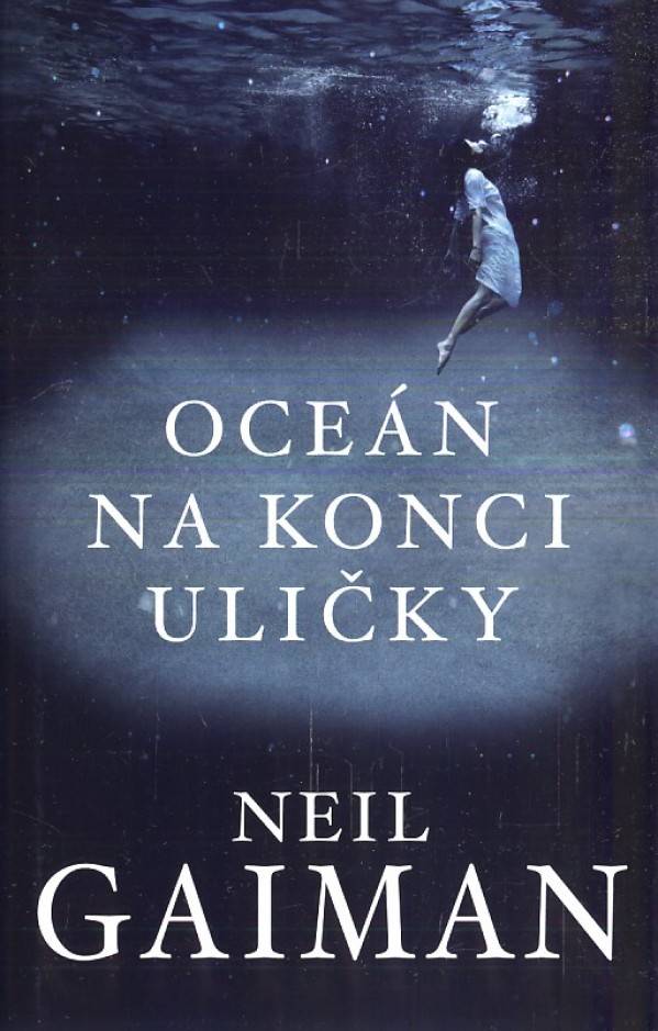 Neil Gaiman: OCEÁN NA KONCI ULIČKY