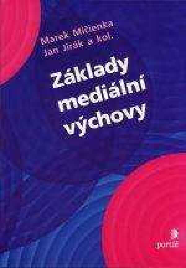 Marek Ničienka, Jan Jirák: ZÁKLADY MEDIÁLNÍ VÝCHOVY