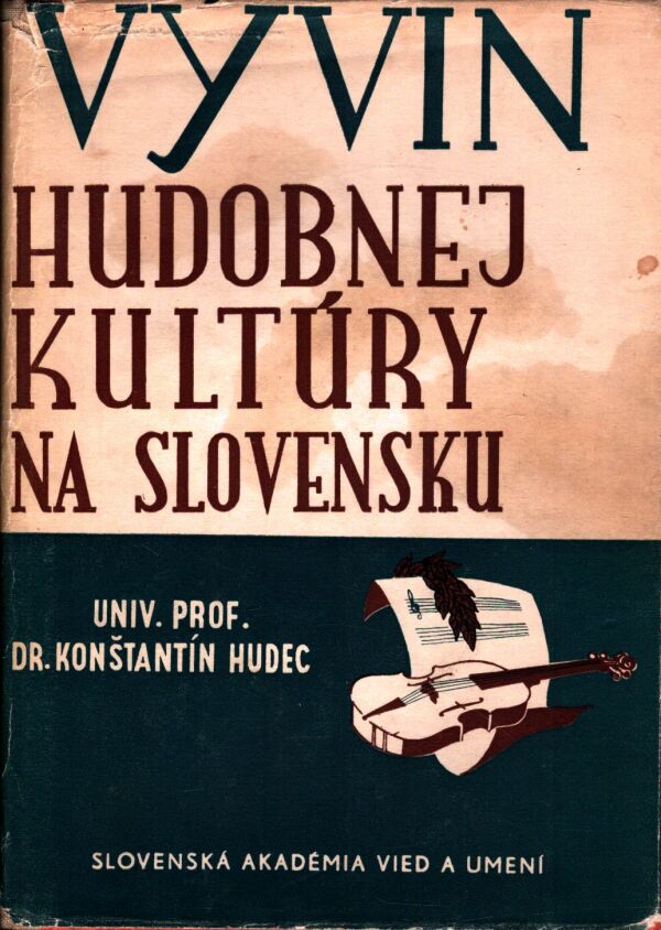 Konštantín Hudec: VÝVIN HUDOBNEJ KULTÚRY NA SLOVENSKU