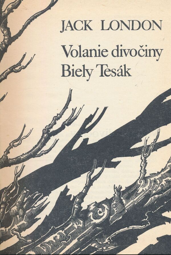 Jack London: Volanie divočiny. Biely Tesák