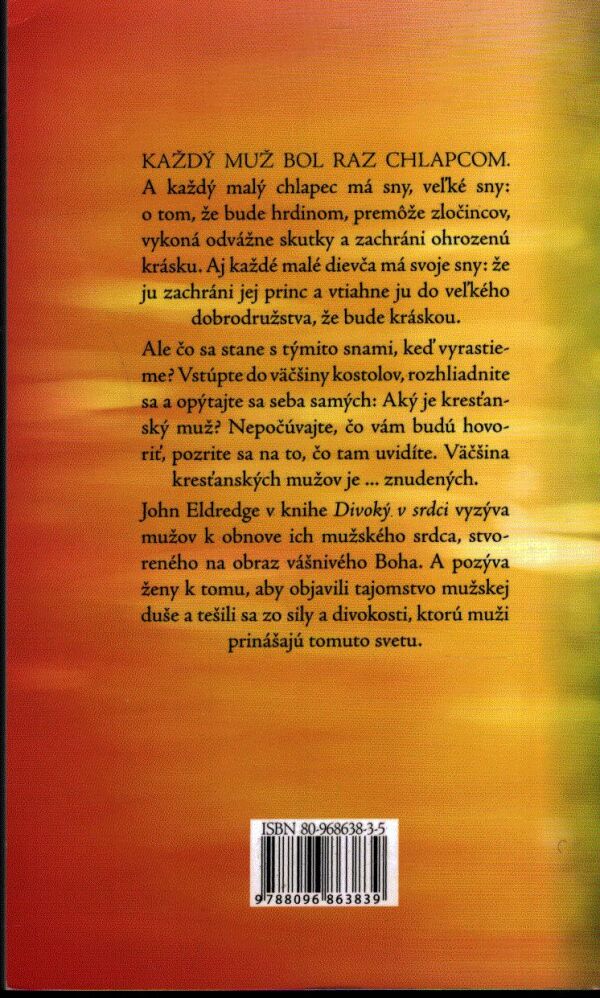 John Eldredge: DIVOKÝ V SRDCI