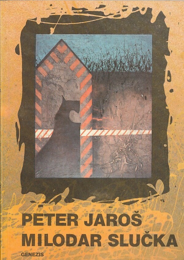 Peter Jaroš: MILODAR SLUČKA