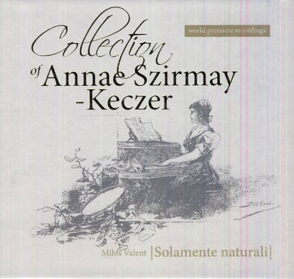 Solamente naturali: COLLECTION OF ANNAE SZIRMAY - KECZER