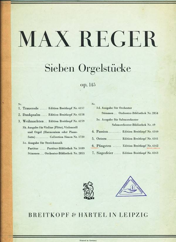 Max Reger: SIEBEN ORGELSTÜCKE - OP. 145 - PFINGSTEN NR. 4162
