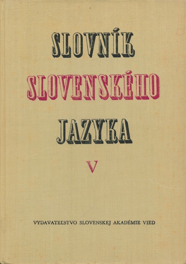 SLOVNÍK SLOVENSKÉHO JAZYKA I.-VI.