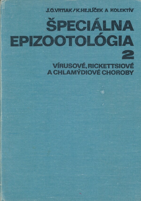 J.O. Vrtiak, K. Hejlíček: ŠPECIÁLNA EPIZOOTOLÓGIA 2
