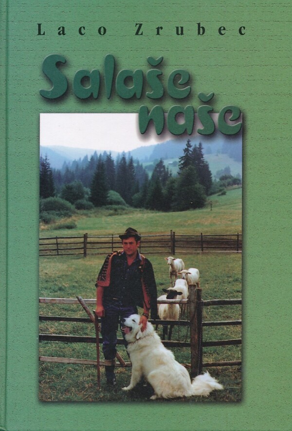 Laco Zrubec: SALAŠE NAŠE