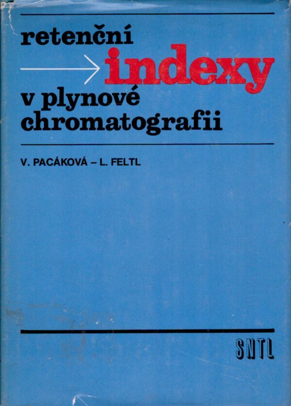 V. Pacáková, L. Feltl: RETENČNÍ INDEXY V PLYNOVÉ CHROMATOGRAFII