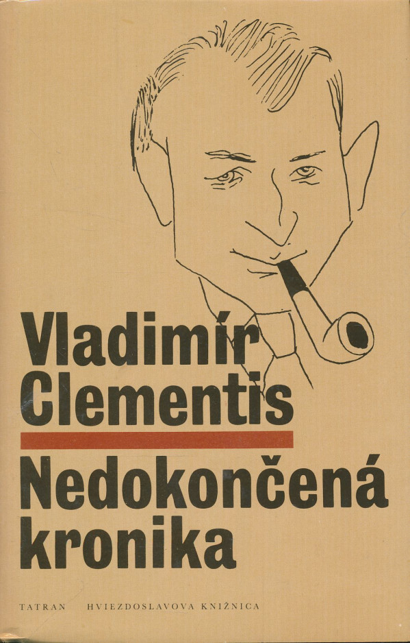 Vladimír Clementis: Nedokončená kronika