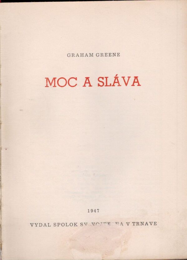 Graham Greene: MOC A SLÁVA