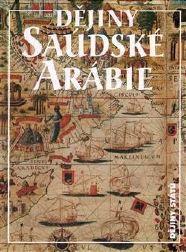 Miloš Mendel: DĚJINY SAUDSKÉ ARÁBIE