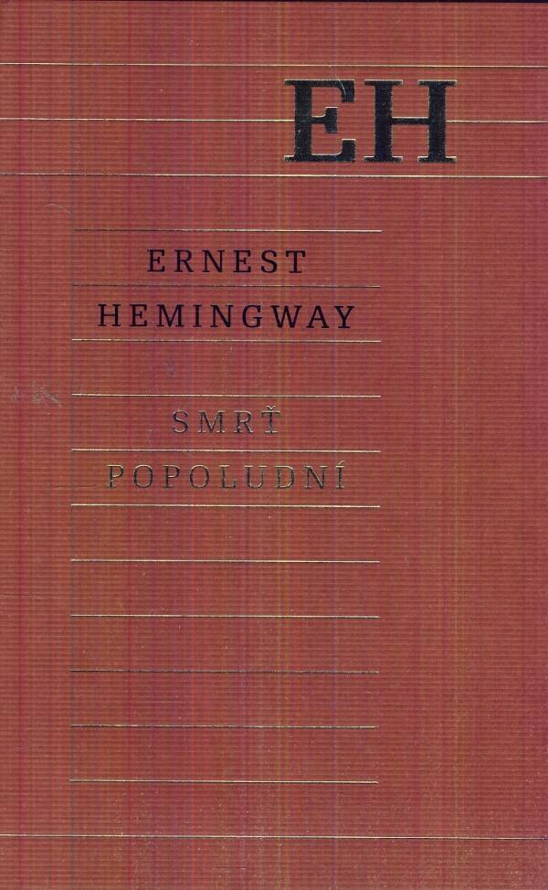 Ernest Hemingway: SMRŤ POPOLUDNÍ