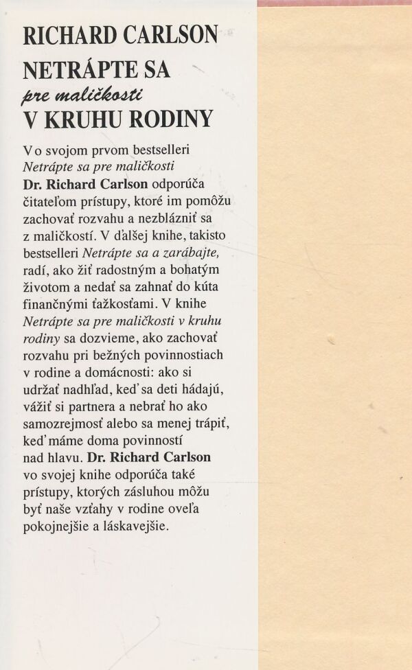 Dr. Richard Carlson: Netrápte sa pre maličkosti v kruhu rodiny