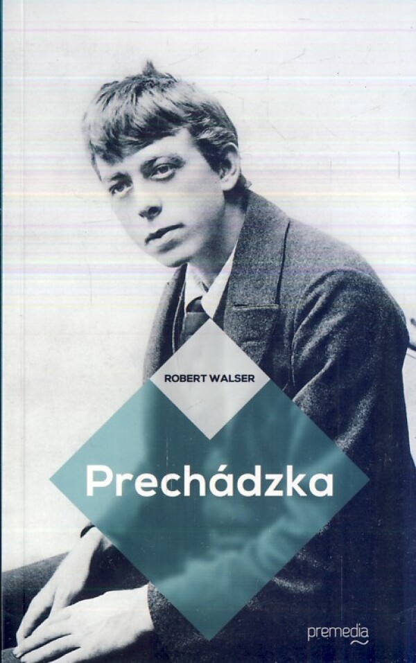 Robert Walser: PRECHÁDZKA