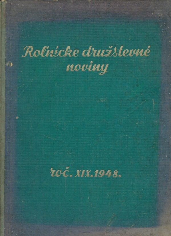 ROĽNÍCKE DRUŽSTEVNÉ NOVINY ROČNÍK XIX 1948
