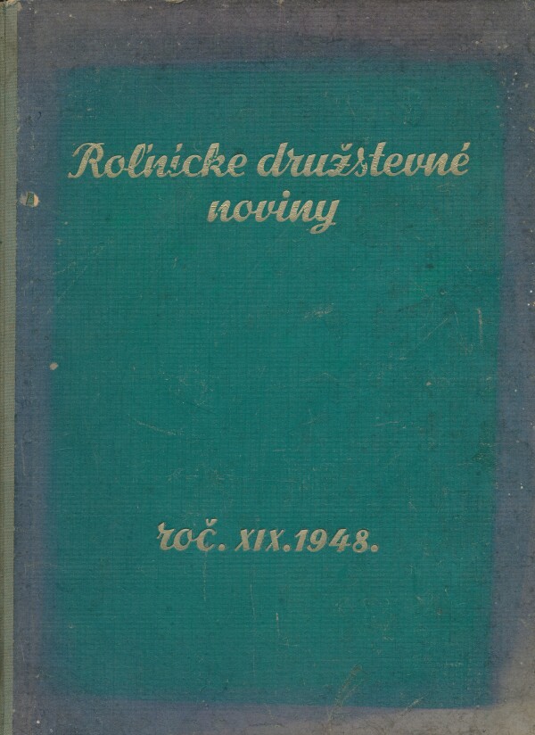 ROĽNÍCKE DRUŽSTEVNÉ NOVINY ROČNÍK XIX 1948