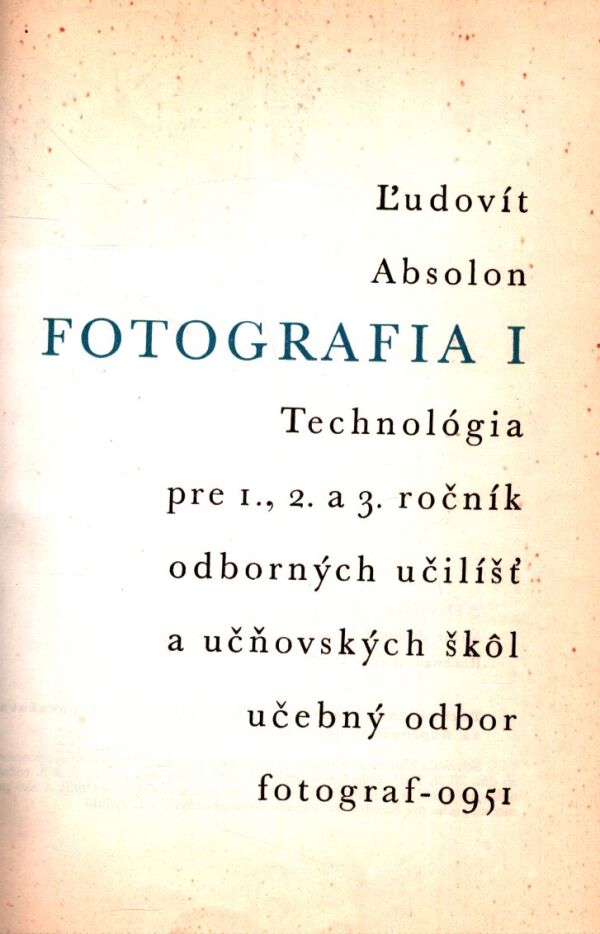 Ľ. Absolon: FOTOGRAFIA I, II