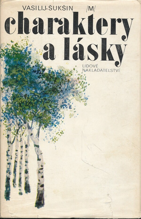 Vasilij Šukšin: CHARAKTERY A LÁSKY