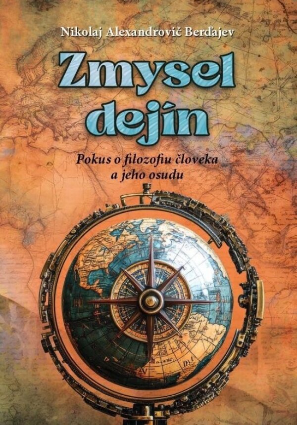 Nikola Alexandrovič Berďajev: ZMYSEL DEJÍN