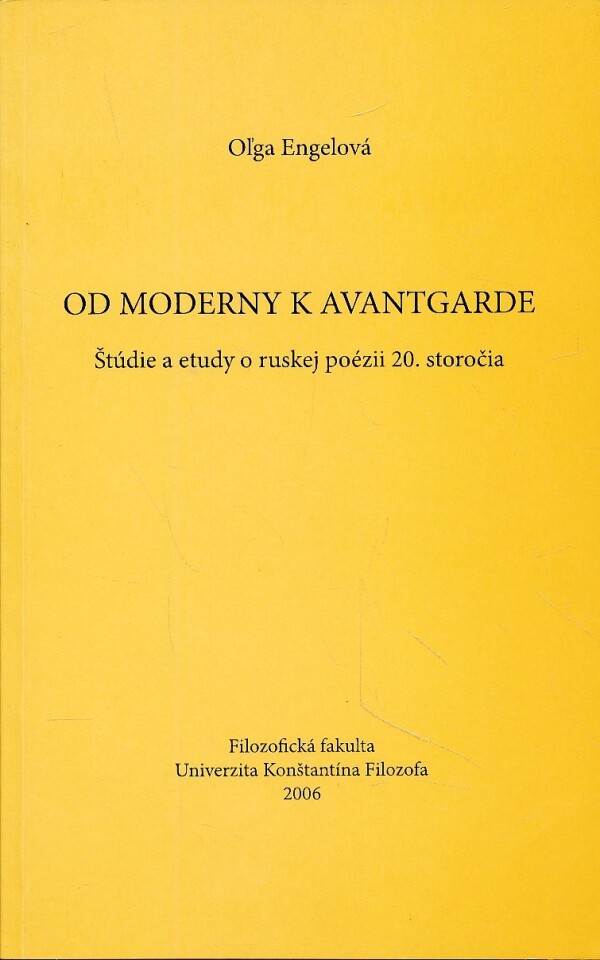 Oľga Engelová: OD MODERNY K AVANTGARDE