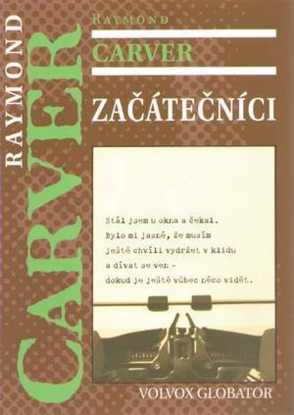 Raymond Carver: ZAČÁTEČNÍCI