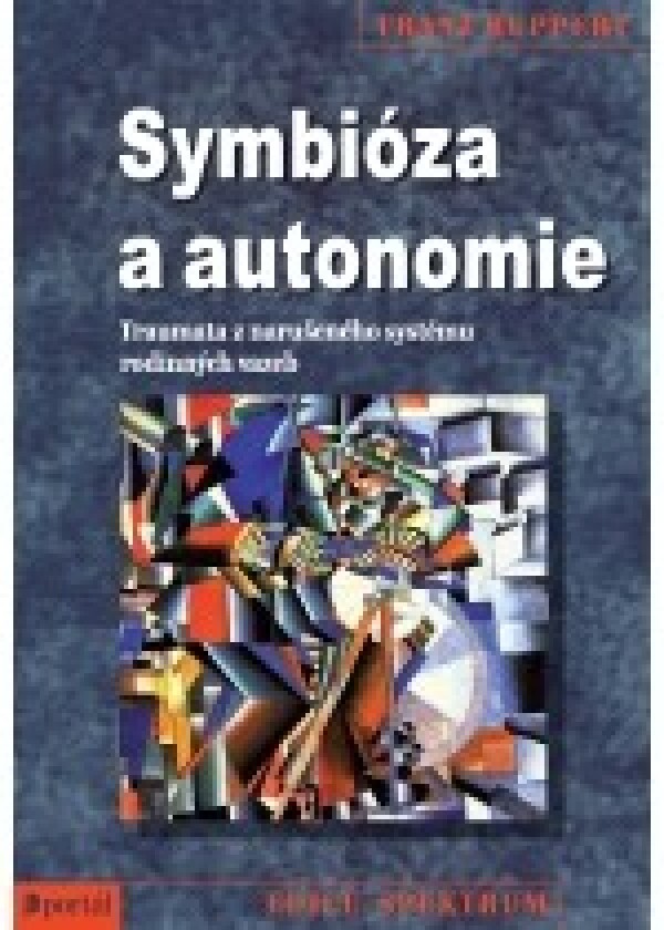 Franz Ruppert: SYMBIÓZA A AUTONOMIE