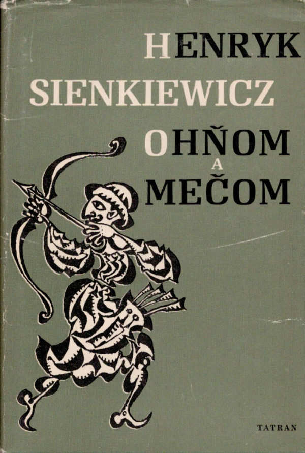 Henryk Sienkiewicz: OHŇOM A MEČOM 1 + 2
