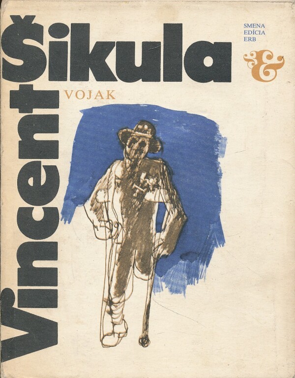 Vincent Šikula: VOJAK