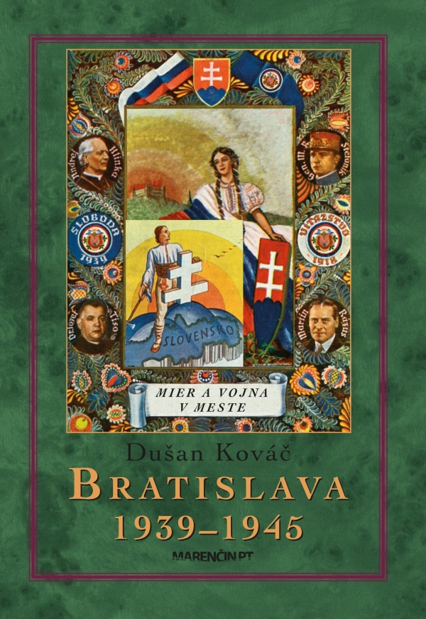 Dušan Kováč: BRATISLAVA 1939-1945