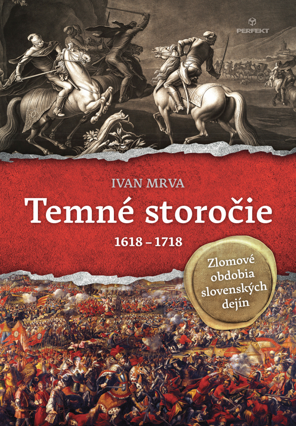 Ivan Mrva: TEMNÉ STOROČIE 1618-1718