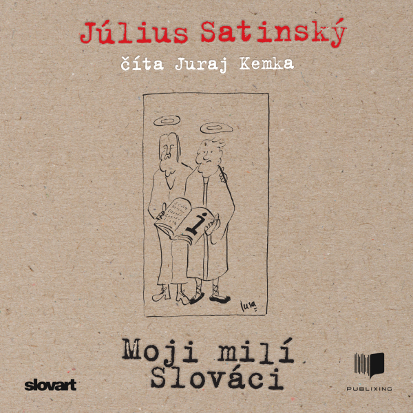 Július Satinský: MOJI MILÍ SLOVÁCI - AUDIOKNIHA