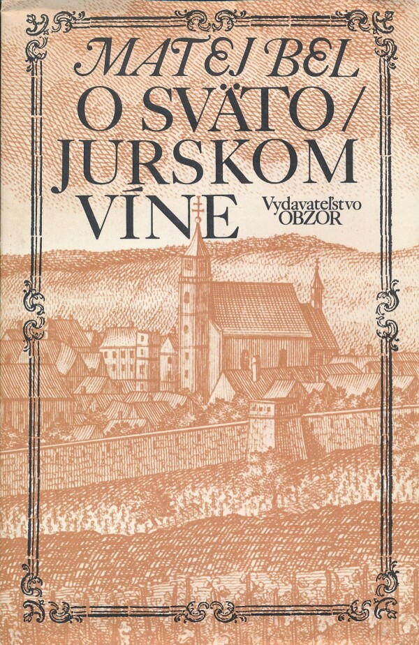 Matej Bel: O SVÄTOJURSKOM VÍNE