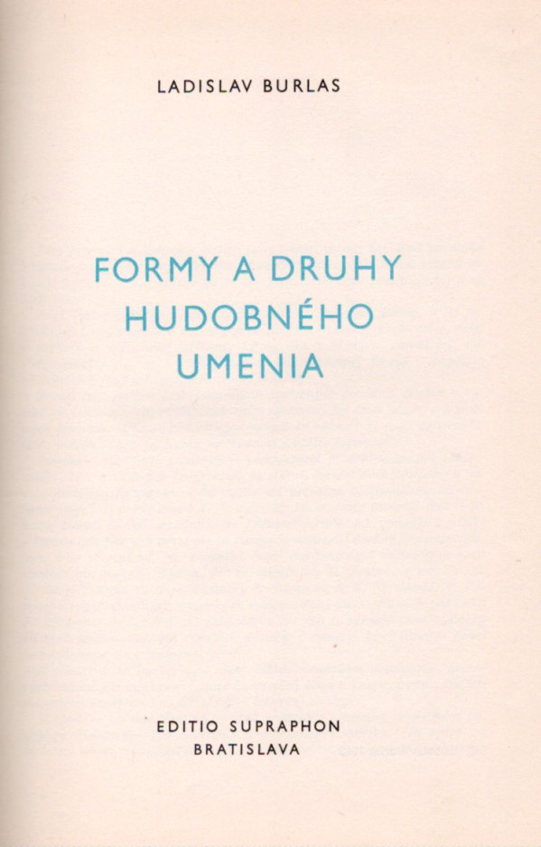 Ladislav Burlas: FORMY A DRUHY HUDOBNÉHO UMENIA