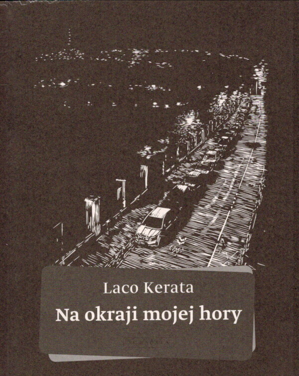 Laco Kerata: NA OKRAJI MOJEJ HORY