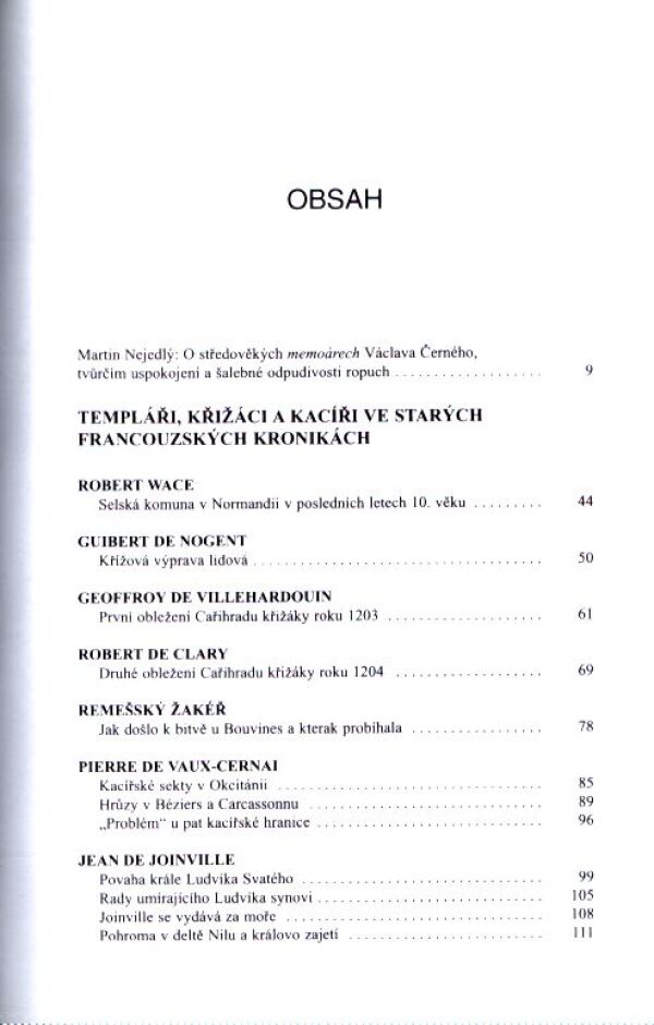 Václav Černý: TEMPLÁŘI, KŘIŽÁCI A KACÍŘI VE STARÝCH FRANCOUZSKÝCH KRONIKÁC