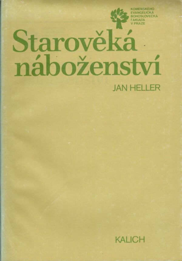 Jan Heller: STAROVĚKÁ NÁBOŽENSTVÍ
