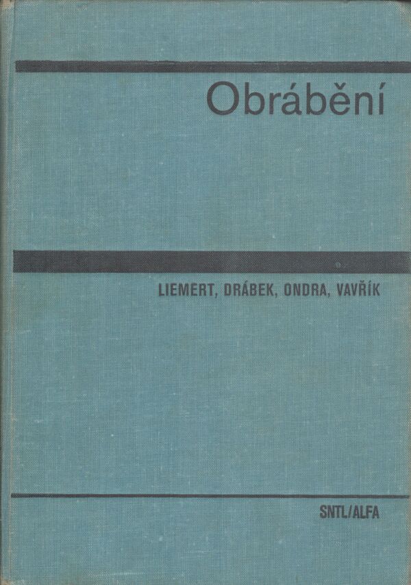 Liemert, Drábek, Ondra, Vavřík: OBRÁBĚNÍ