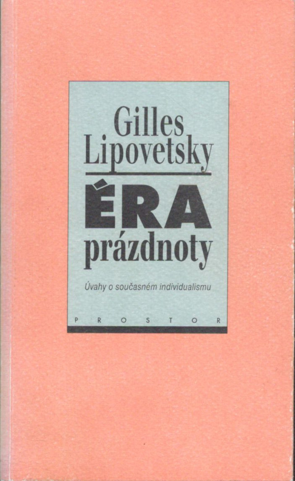 Gilles Lipovetsky: ÉRA PRÁZDNOTY