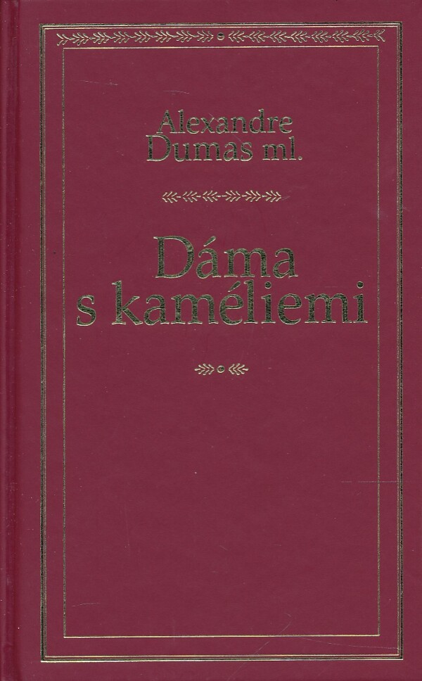 Alexander ml. Dumas: DÁMA S KAMÉLIAMI