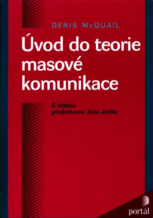 Denis McQuail: ÚVOD DO TEORIE MASOVÉ KOMUNIKACE