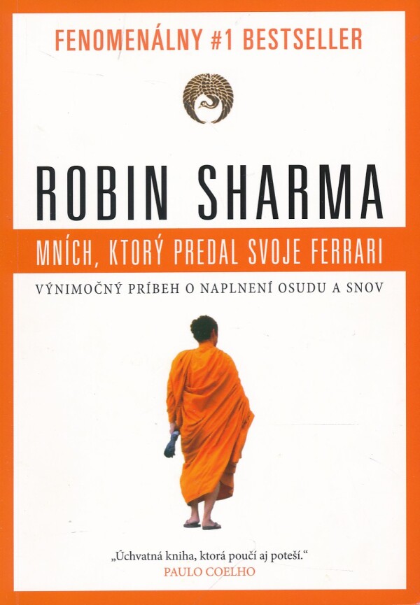 Robin Sharma: MNÍCH, KTORÝ PREDAL SVOJE FERRARI