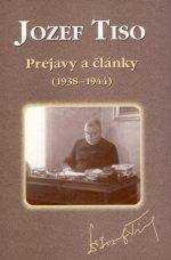 Jozef Tiso: PREJAVY A ČLÁNKY (1938 - 1944)