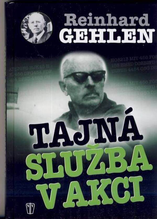 Reinhard Gehlen: TAJNÁ SLUŽBA V AKCI