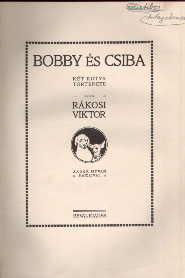 Viktor Rákosi: BOBBY ÉS CSIBA