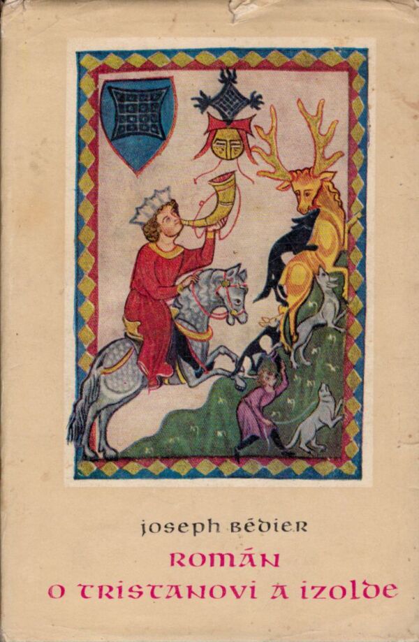 Joseph Bédier: ROMÁN O TRISTANOVI A IZOLDE