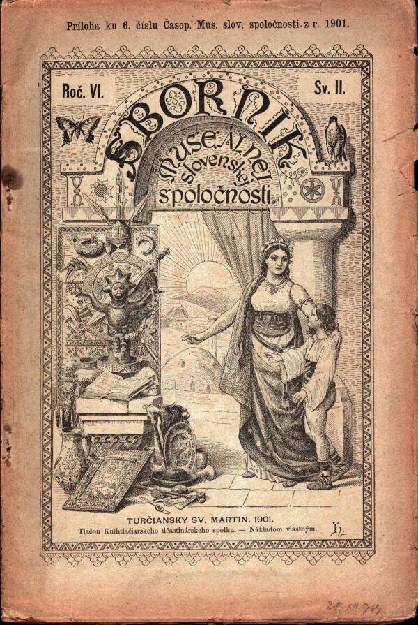 SBORNÍK MUSEÁLNEJ SLOVENSKEJ SPOLOČNOSTI ROČ.VI. SV.I.,II.